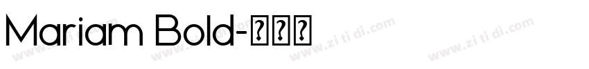 Mariam Bold字体转换 Mariam Bold字体转换